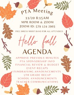 PTA Monthly Meeting - November 20, 2024 at 8:15 am in Room 14 (MPR) / Zoom Meeting ID: 579 124 2903 